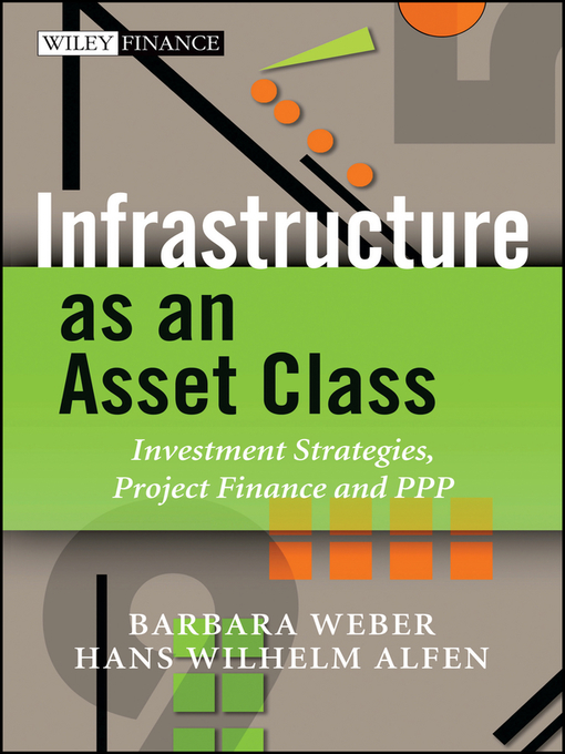 Title details for Infrastructure as an Asset Class by Barbara Weber - Available